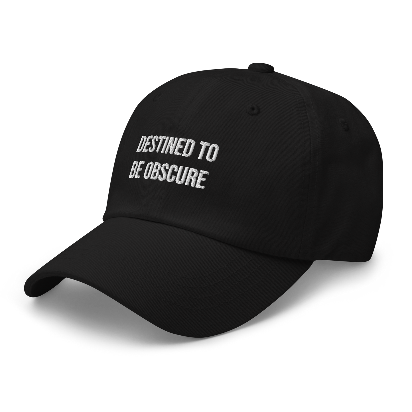 Dad Hat "DESTINED TO BE OBSCURE"